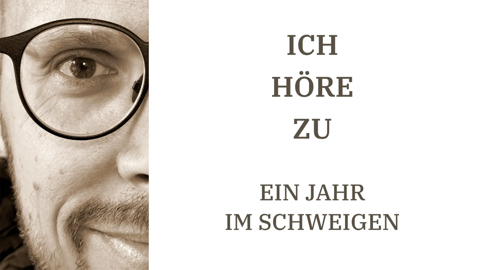 Ich höre zu – ein Jahr im Schweigen - Startseite